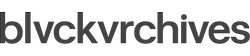 Blvck Vrchives